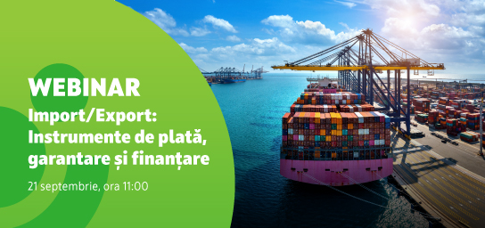 WEBINAR  Import/Export: Instumente de plată, garantare și finanțare